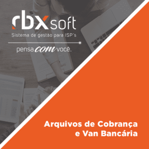 Leia mais sobre o artigo Webinar RBXSoft | Arquivos de Cobrança e Van Bancária