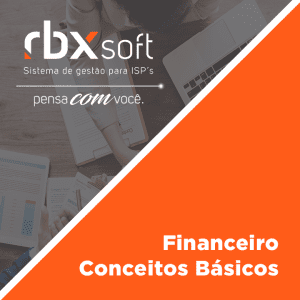 Leia mais sobre o artigo Webinar RBXSoft | Financeiro – Conceitos Básicos (Parte 1)