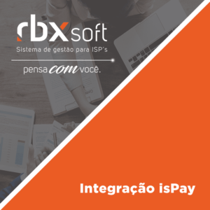 Leia mais sobre o artigo Webinar RBXSoft | Integração isPay