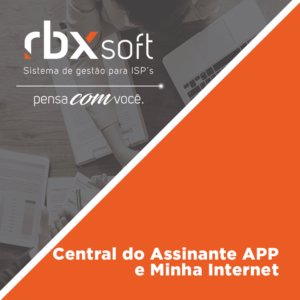 Leia mais sobre o artigo Webinar RBXSoft | Central do Assinante APP e Minha Internet