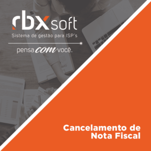 Leia mais sobre o artigo Webinar RBXSoft | Cancelamento de Nota Fiscal