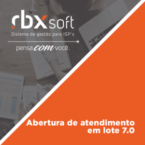 Leia mais sobre o artigo Webinar RBXSoft | Abertura de Atendimento em Lote 7.0